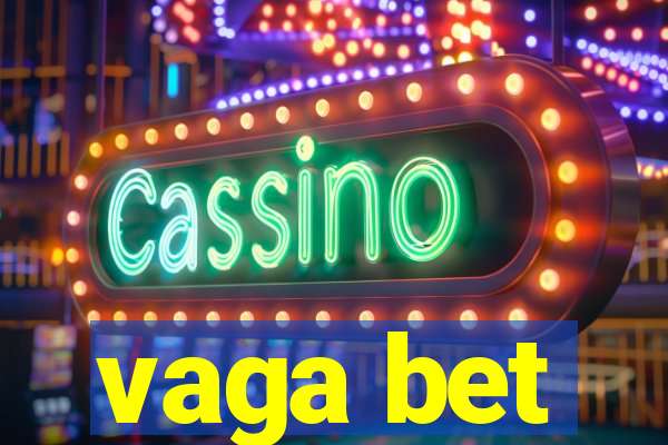vaga bet